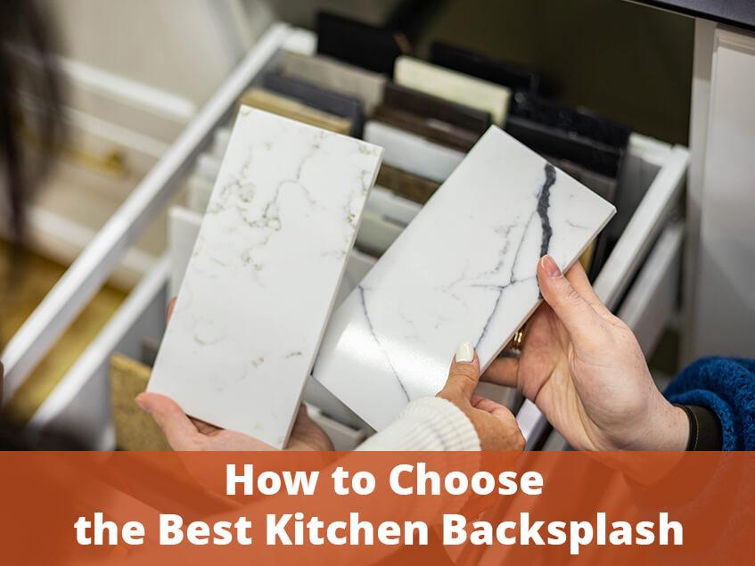 How To Choose The Best Kitchen Backsplash